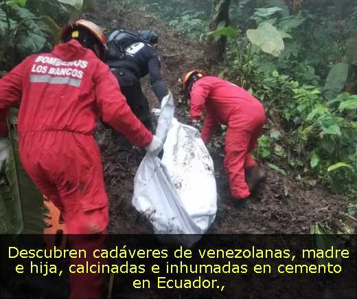 Descubren cadáveres de venezolanas, madre e hija, calcinadas e inhumadas en cemento en Ecuador
