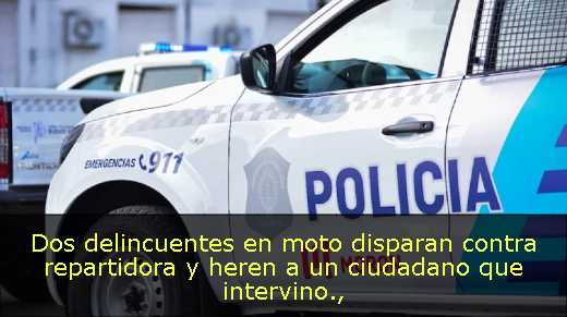 Dos delincuentes en moto disparan contra repartidora y heren a un ciudadano que intervino