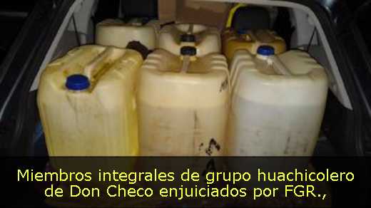 Miembros integrales de grupo huachicolero de Don Checo enjuiciados por FGR