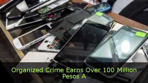 Organized Crime Earns Over 100 Million Pesos A