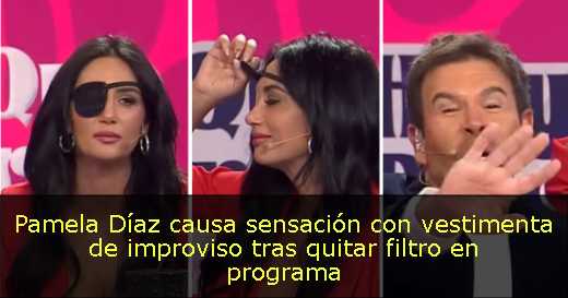 Pamela Díaz causa sensación con vestimenta de improviso tras quitar filtro en programa 