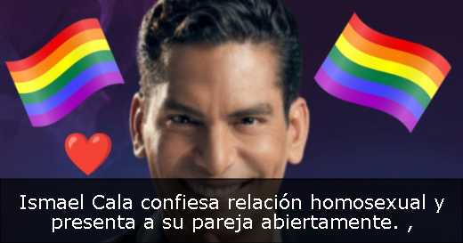 Ismael Cala confiesa relación homosexual y presenta a su pareja abiertamente. 