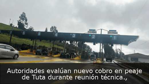 Autoridades evalúan nuevo cobro en peaje de Tuta durante reunión técnica