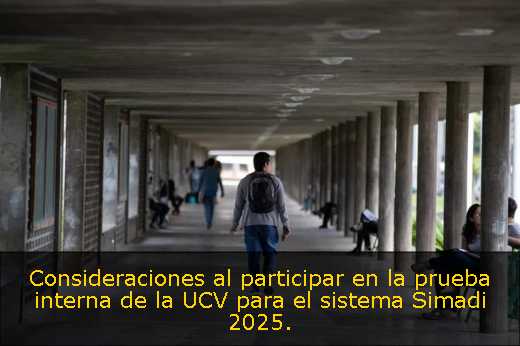 Consideraciones al participar en la prueba interna de la UCV para el sistema Simadi 2025