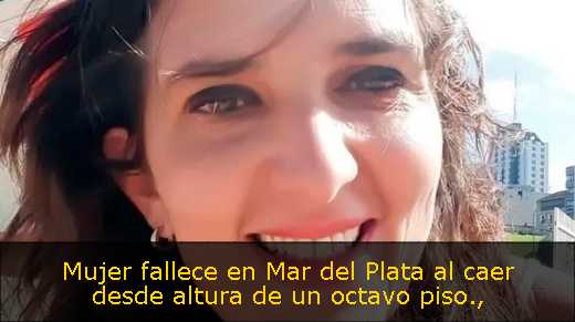 Mujer fallece en Mar del Plata al caer desde altura de un octavo piso