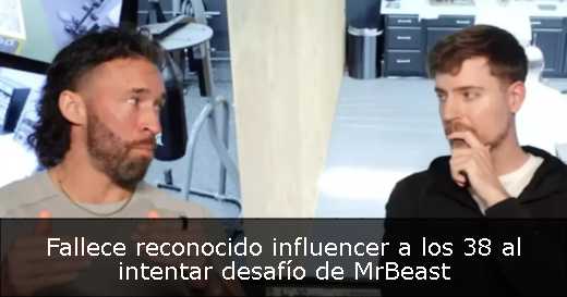 Fallece reconocido influencer a los 38 al intentar desafío de MrBeast 