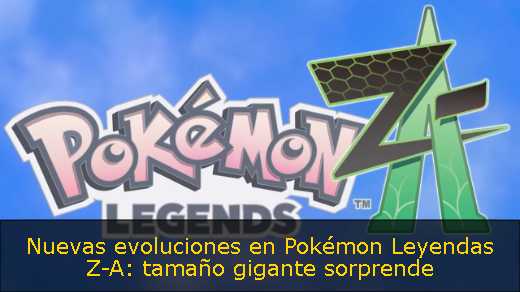Nuevas evoluciones en Pokémon Leyendas Z-A: tamaño gigante sorprende