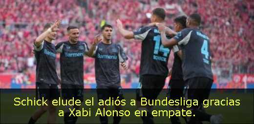 Schick elude el adiós a Bundesliga gracias a Xabi Alonso en empate. 