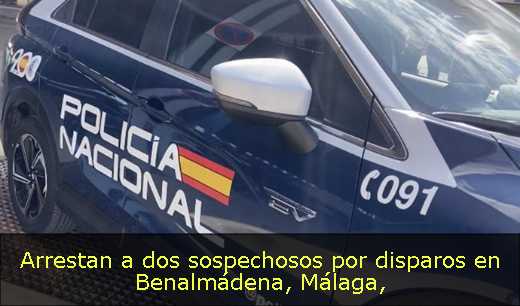Arrestan a dos sospechosos por disparos en Benalmádena, Málaga