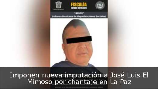 Imponen nueva imputación a José Luis El Mimoso por chantaje en La Paz 