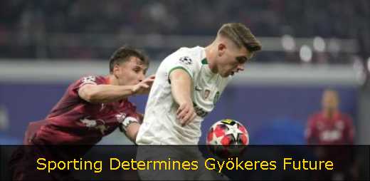 Sporting Determines Gyökeres Future