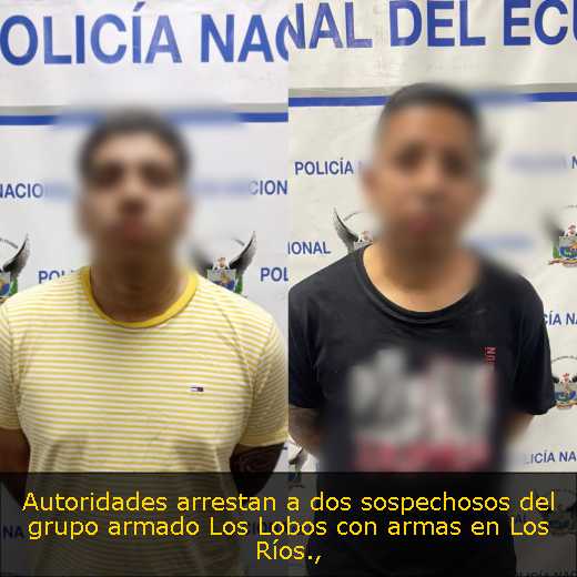 Autoridades arrestan a dos sospechosos del grupo armado Los Lobos con armas en Los Ríos