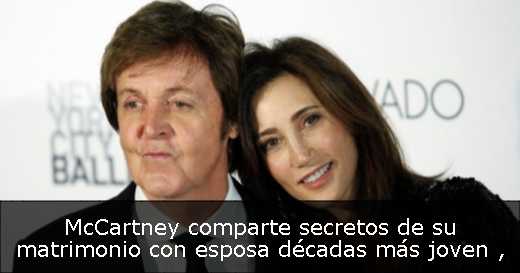 McCartney comparte secretos de su matrimonio con esposa décadas más joven 