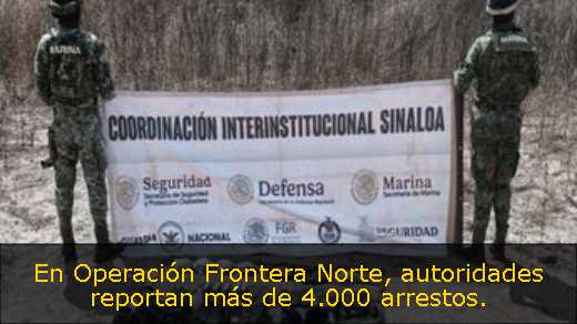 En Operación Frontera Norte, autoridades reportan más de 4.000 arrestos