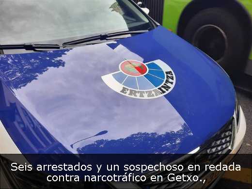 Seis arrestados y un sospechoso en redada contra narcotráfico en Getxo