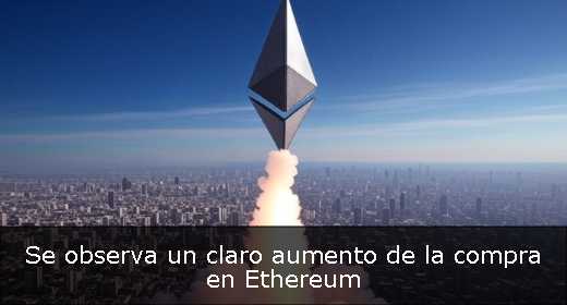 Se observa un claro aumento de la compra en Ethereum