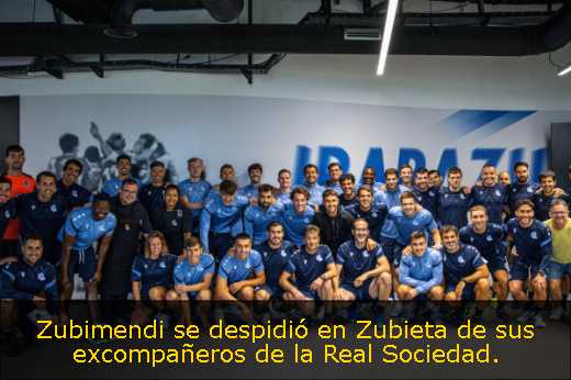 Zubimendi se despidió en Zubieta de sus excompañeros de la Real Sociedad