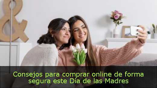 Consejos para comprar online de forma segura este Día de las Madres 