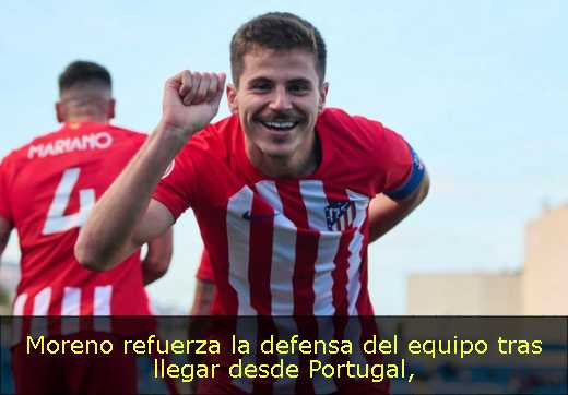 Moreno refuerza la defensa del equipo tras llegar desde Portugal