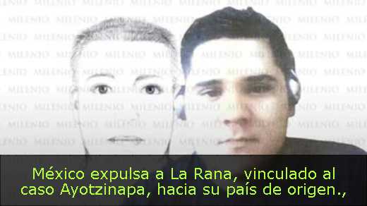 México expulsa a La Rana, vinculado al caso Ayotzinapa, hacia su país de origen