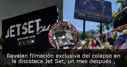 Revelan filmación exclusiva del colapso en la discoteca Jet Set, un mes después 
