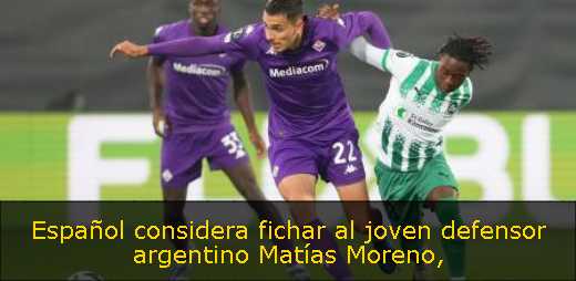 Español considera fichar al joven defensor argentino Matías Moreno