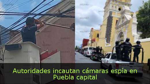 Autoridades incautan cámaras espía en Puebla capital 