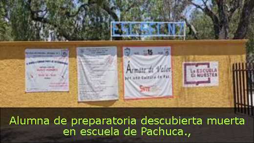 Alumna de preparatoria descubierta muerta en escuela de Pachuca