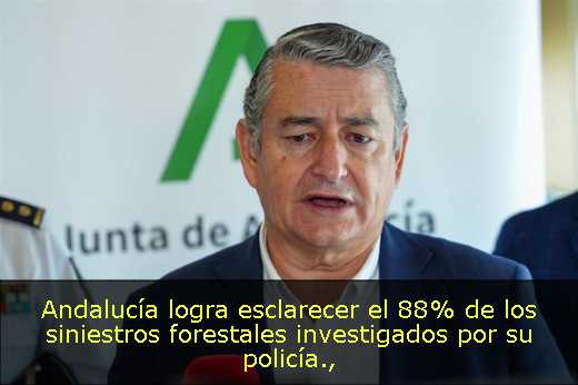 Andalucía logra esclarecer el 88% de los siniestros forestales investigados por su policía